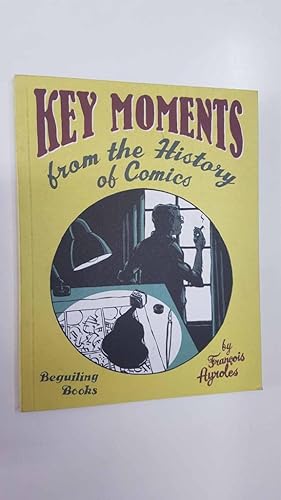 Seller image for Beguiling Books: Key Moments from the History of Comics by Franois Ayroles for sale by El Boletin