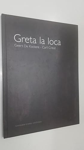 Imagen del vendedor de Barbara Fiore, libro infantil: Greta la loca. Geert De Kockere - Carll Cneut a la venta por El Boletin