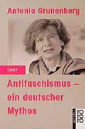 Bild des Verkufers fr Antifaschismus: ein deutscher Mythos zum Verkauf von CSG Onlinebuch GMBH