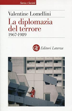 Bild des Verkufers fr La diplomazia del terrore 1967-1989 zum Verkauf von Studio Bibliografico Marini