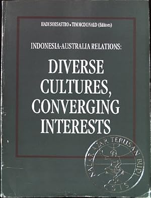 Indonesia-Australia relations: Diverse cultures, converging interests