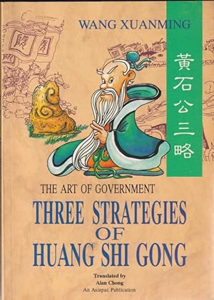 Image du vendeur pour The Art of Government: Three Strategies of Huang Shi Gong mis en vente par Invisible Books