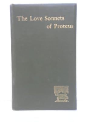 Seller image for The Love Sonnets of Proteus for sale by World of Rare Books