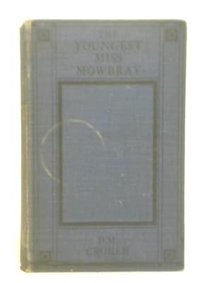 Image du vendeur pour The Youngest Miss Mowbray. mis en vente par World of Rare Books