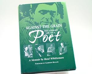 Against the Grain: The Literary Life of a Poet