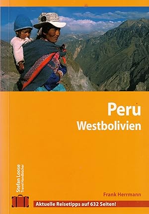 Bild des Verkufers fr Peru. Westbolivien (Stefan Loose Travel Handbcher) zum Verkauf von Paderbuch e.Kfm. Inh. Ralf R. Eichmann