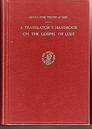 Imagen del vendedor de Translator's Handbook on the Gospel of Luke a la venta por Alplaus Books