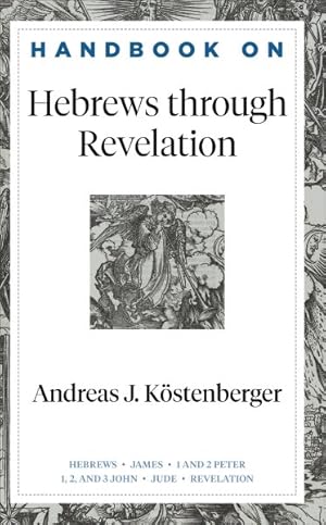 Imagen del vendedor de Handbook on Hebrews Through Revelation a la venta por GreatBookPrices
