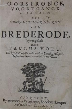Bild des Verkufers fr Oorspronck, voortganck en daeden der doorluchtiger heeren van Brederode. zum Verkauf von Gert Jan Bestebreurtje Rare Books (ILAB)