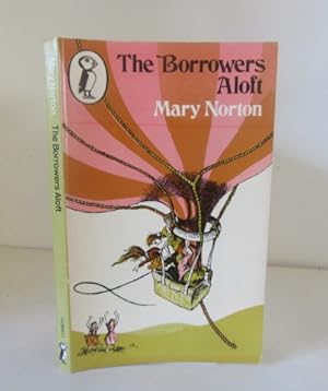 Imagen del vendedor de The Borrowers Aloft a la venta por BRIMSTONES