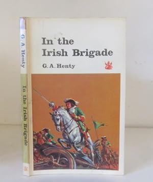 Seller image for In the Irish Brigade for sale by BRIMSTONES