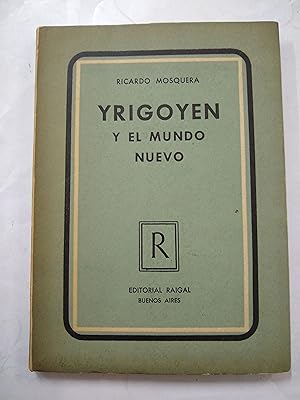 Imagen del vendedor de Yrigoyen y el mundo nuevo a la venta por Libros nicos