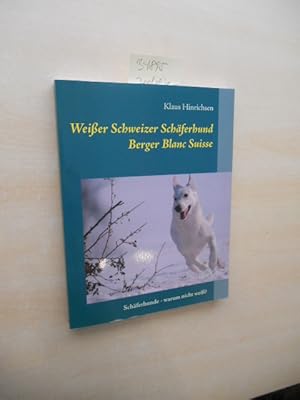 Weißer Schweizer Schäferhund. Berger Blanc Suisse: Schäferhunde - warum nicht weiß?