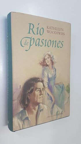 Imagen del vendedor de Circulo de Lectores: Rio de Pasiones de Kathleen Woodiwiss a la venta por El Boletin