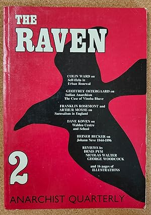 Imagen del vendedor de The Raven August 1987 Vol.1 No.2 / Heiner Becker "Johann Neve (1844-1896)" / Colin Ward "Self-Help in Urban Renewal" / David Koven "Walden Center and School" / Franklin Rosemont "Surfrealism in England: Heads or Tails?" / Arthur Moyse "Surrealism in England: What About Jesus?" / Geoffrey Ostergaard "Indian Anarchism" / Nicolas Walter "Woodcock Reconsidered" a la venta por Shore Books