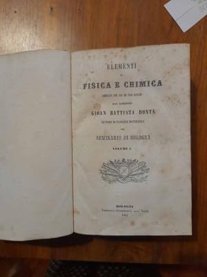 Elementi di fisica chimica compilati per uso dè suoi scolari dal canonico Giambattista Bontà lett...