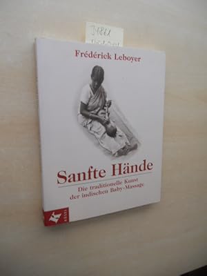 Imagen del vendedor de Sanfte Hnde. Die traditionelle Kunst der indischen Baby-Massage. a la venta por Klaus Ennsthaler - Mister Book