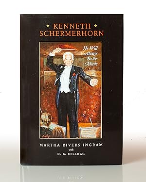 Image du vendeur pour Kenneth Schermerhorn: He Will Always Be The Music mis en vente par This Old Book, Inc