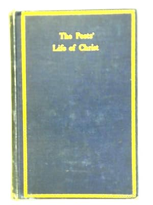 Bild des Verkufers fr The Poets' Life Of Christ zum Verkauf von World of Rare Books