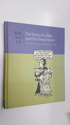 Seller image for FB: Ray and Joe. The Story of a Man and His Dead Friend, and other classic comic for sale by El Boletin