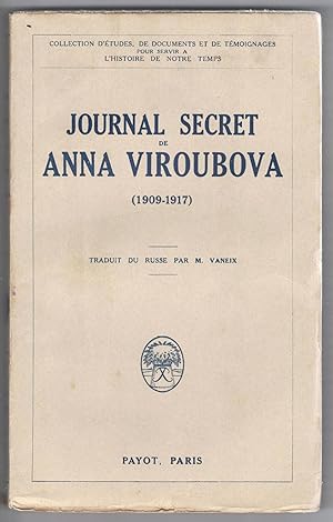 Journal secret de Anna Viroubova (1909-1917). Traduit du russe par M. Vaneix.