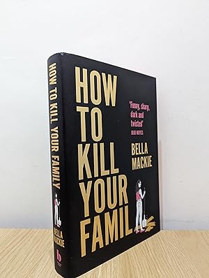 Bild des Verkufers fr How to Kill Your Family (Special Edition with sprayed edges) zum Verkauf von Fialta Books