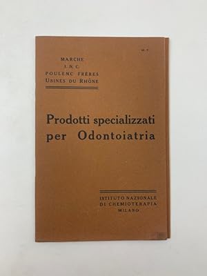 Marche I.N.C., Poulenc Freres Usines du Rhone. Prodotti specializzati per odontoiatria (Catalogo)