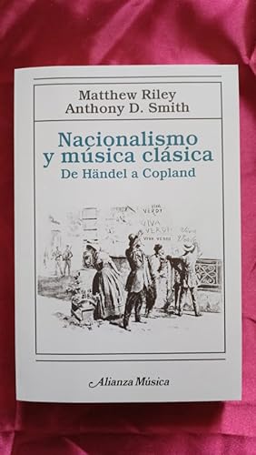 Image du vendeur pour Nacionalismo y msica clsica. De Hndel a Copland mis en vente par Libreria Anticuaria Camino de Santiago