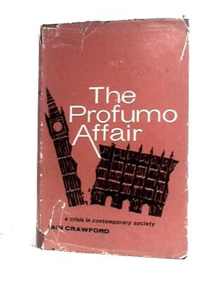 Image du vendeur pour The Profumo Affair: A Crisis In Contemporary Society mis en vente par World of Rare Books