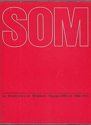 Imagen del vendedor de Som.La arquitectura de Skidmore ,Owings & Merrill , 1950-1973 a la venta por LIBRERA GULLIVER