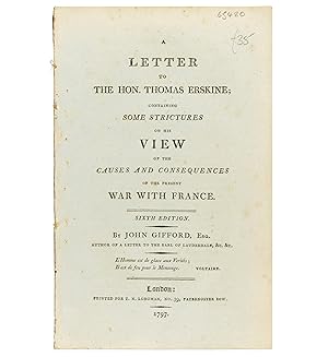 Immagine del venditore per A Letter to the Hon. Thomas Erskine; containing some strictures on his view of the causes and consequences of the present war with France. 6th edn. venduto da Jarndyce, The 19th Century Booksellers