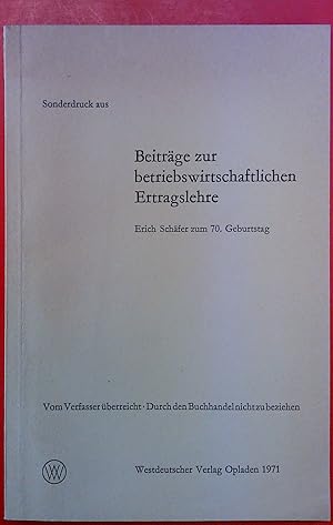 Seller image for Sonderdruck aus Beitrge zur betriebswirtschaftlichen Ertragslehre - Erich Schfer zum 70. Geburtstag. for sale by biblion2