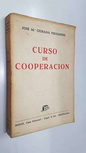 Imagen del vendedor de Bosch: Curso de Cooperacion por Jose M. Ciurana Fernandez (Doctor en Derecho) a la venta por El Boletin