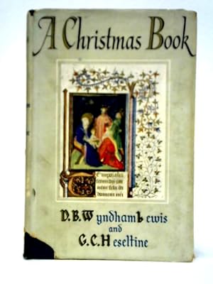 Image du vendeur pour A Christmas Book: An Anthology for Moderns mis en vente par World of Rare Books