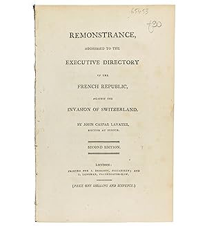 Seller image for Remonstrance, addressed to the Executive Directory of the French Republic, against the invasion of Switzerland. 2nd edn. for sale by Jarndyce, The 19th Century Booksellers