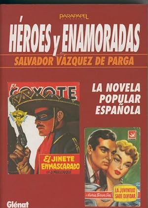 Imagen del vendedor de Parapapel: Heroes y enamoradas, la novela popular espaola a la venta por El Boletin