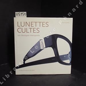 Seller image for Lunettes cultes. Les classiques intemporels. for sale by Librairie-Bouquinerie Le Pre Pnard