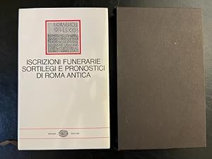 Iscrizioni funerarie sortilegi e pronostici di Roma antica