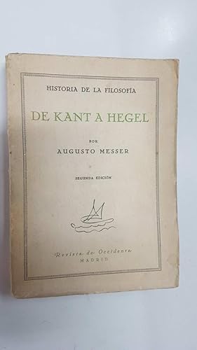 Imagen del vendedor de De Kant a Hegel. Historia de la Filosofia. 2a edicion. Revista de Occidente (1933) a la venta por El Boletin