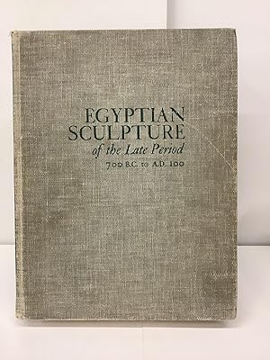 Bild des Verkufers fr Egyptian Sculpture of the Late Period, 700 B.C. to A.D. 100 zum Verkauf von Chamblin Bookmine