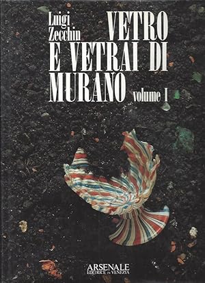 Vetro e Vetrai di Murano 3 Volumi / Murano Glass and Glassmakers 3 Volumes