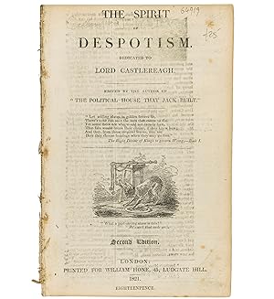Bild des Verkufers fr The Spirit of Despotism. Dedicated to Lord Castlereagh. Edited by the author of "The Political House that Jack Built". 2nd edn. zum Verkauf von Jarndyce, The 19th Century Booksellers