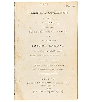 Bild des Verkufers fr Principles of Government Deduced from Reason, supported by English experience, and opposed to French errors. By the Rev. R. Nares. chaplain to his Royal Highness the Duke of York. zum Verkauf von Jarndyce, The 19th Century Booksellers