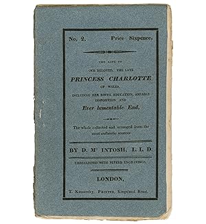 Bild des Verkufers fr The Life of Our Beloved, the late Princess Charlotte of Wales, including her birth, education, amiable disposition and ever lamentable end, the whole collected and arranged from the most authentic sources. (No. 2, pp25-48.) zum Verkauf von Jarndyce, The 19th Century Booksellers