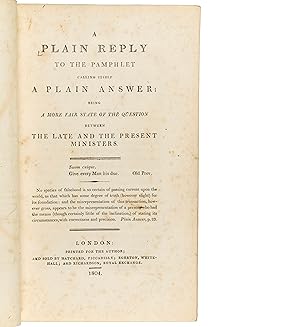 Immagine del venditore per A Plain Reply to the Pamphlet calling itself A Plain Answer: being a more fair state of the question between the Late and Present Ministers. venduto da Jarndyce, The 19th Century Booksellers