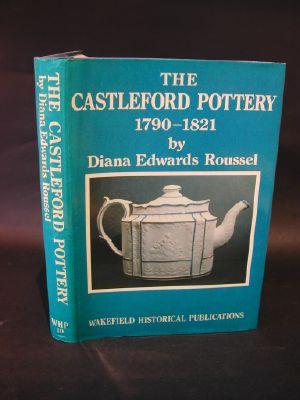 Bild des Verkufers fr The Castleford Pottery, 1790-1821 zum Verkauf von Trumpington Fine Books Limited