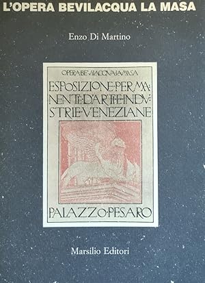 L'OPERA BEVILACQUA LA MASA (1908-1983)