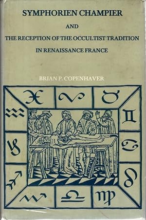 SYMPHORIEN CHAMPIER AND THE RECEPTION OF THE OCCULTIST TRADITION IN RENAISSANCE FRANCE