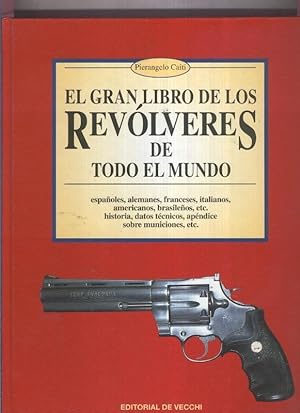 Image du vendeur pour El gran libro de los revolveres de todo el mundo mis en vente par El Boletin