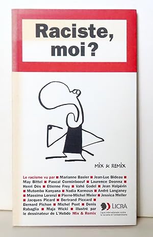 Bild des Verkufers fr Raciste, moi ? Le racisme vu par. . . zum Verkauf von La Bergerie